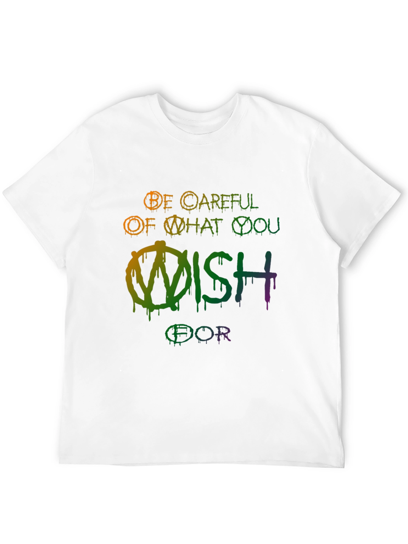 Be Careful What You Wish For Graphic Tee