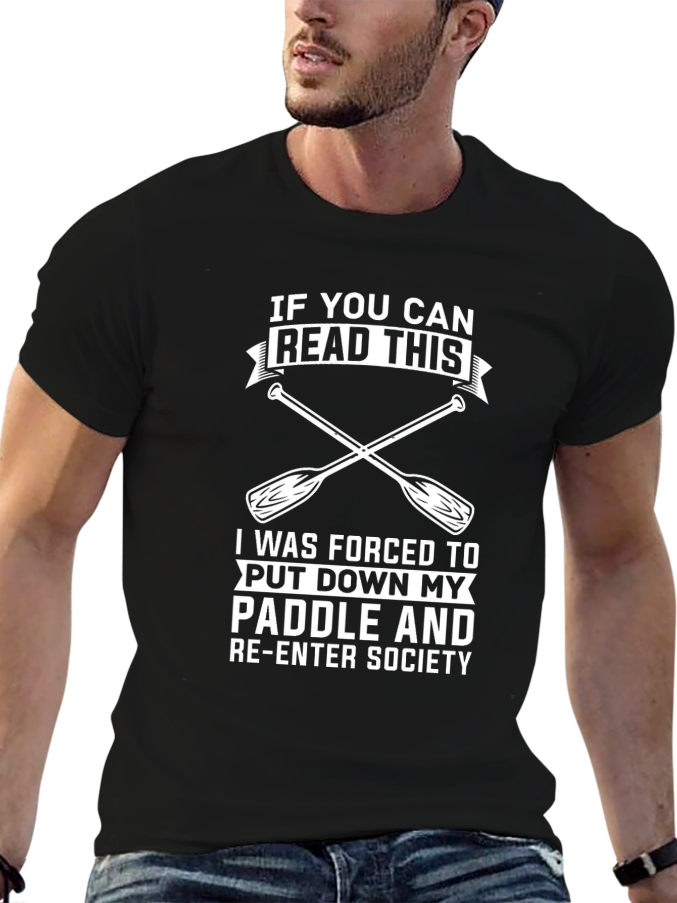Funny Paddle T-Shirt: If You Can Read This