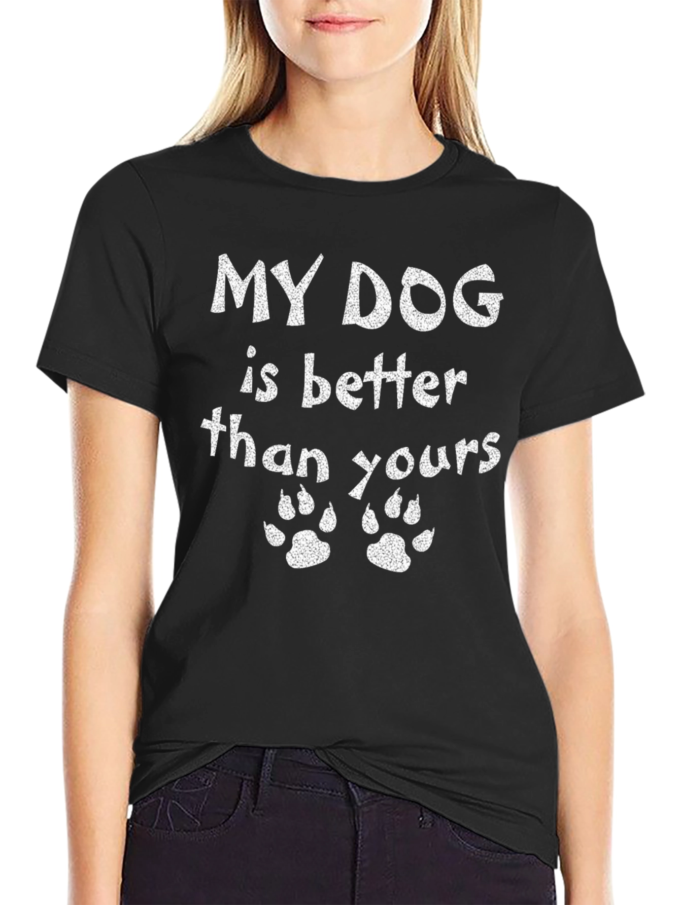 My Dog Is Better T-Shirt