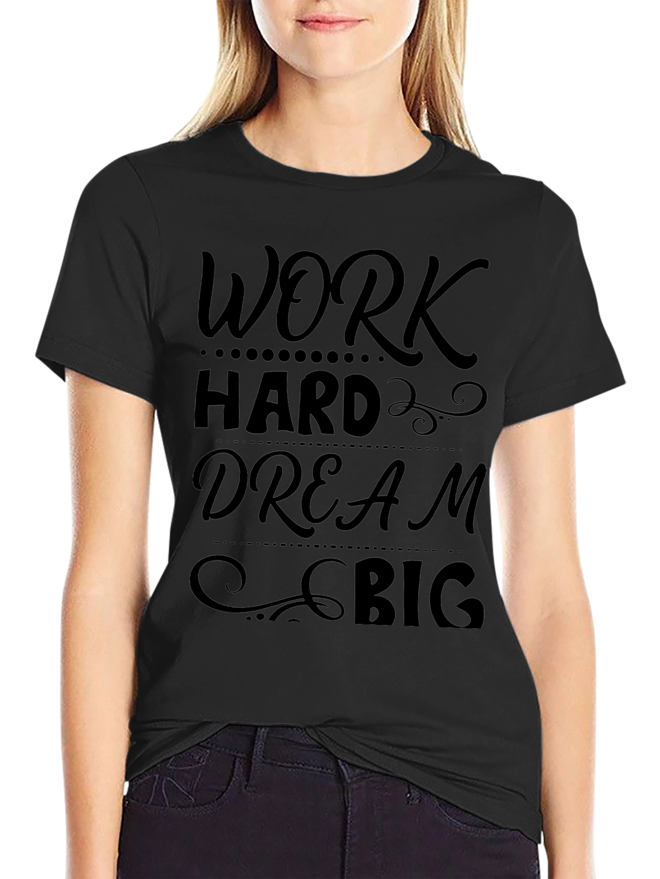 Work Hard Dream Big Black Graphic T-Shirt