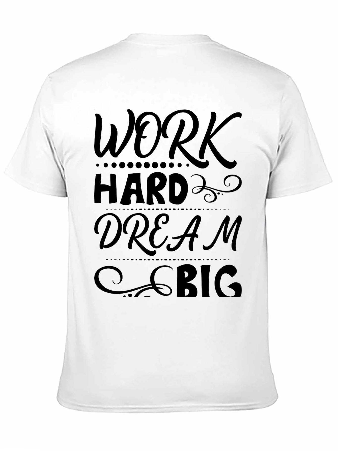 Work Hard Dream Big Black Graphic T-Shirt