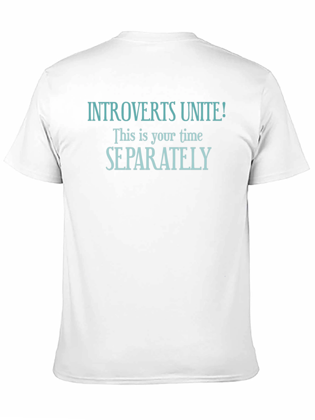 Introverts Unite! T-Shirt - Separately Funny Tee