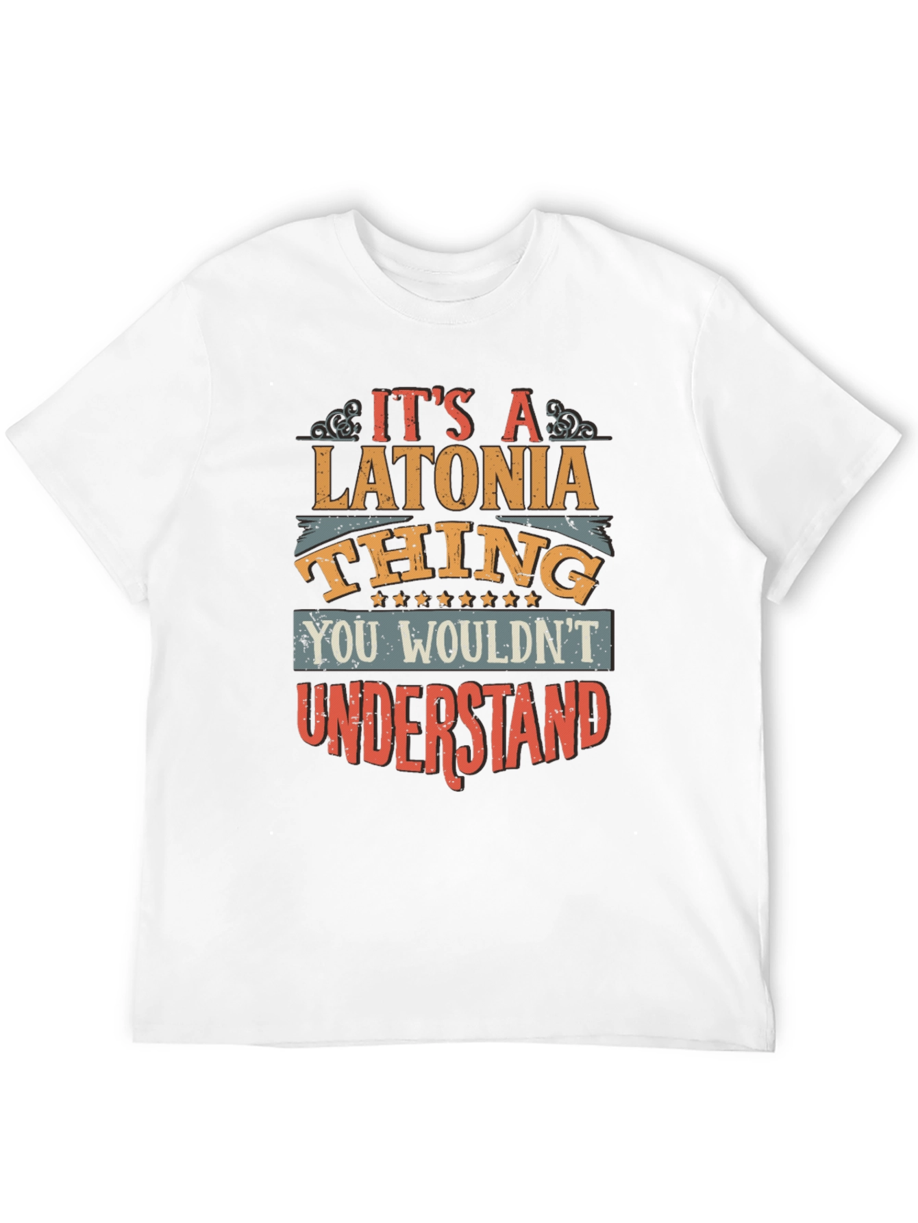 Latonia Thing T-Shirt - You Wouldnt Understand