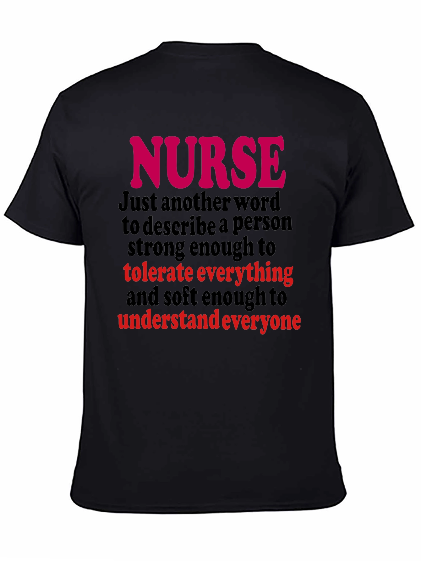 Nurse T-Shirt - Tolerate Everything Understand Everyone
