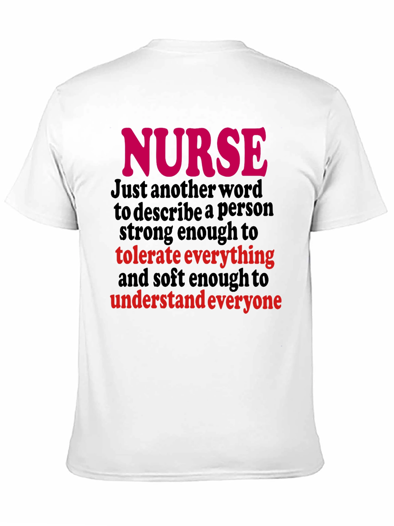 Nurse T-Shirt - Tolerate Everything Understand Everyone
