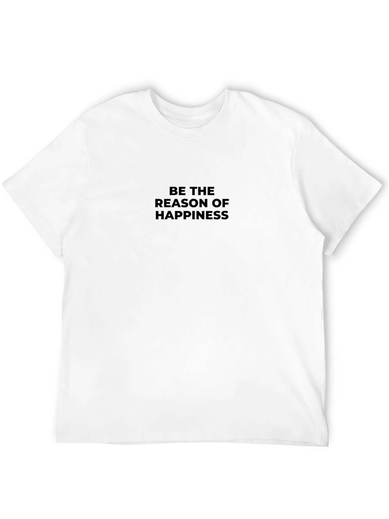 Be The Reason of Happiness Black T-Shirt