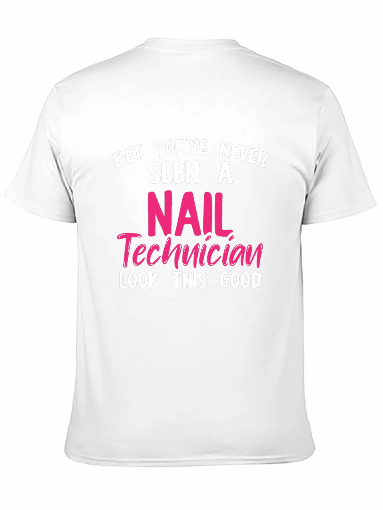 Nail Technician Funny T-Shirt - Gift for Manicurist