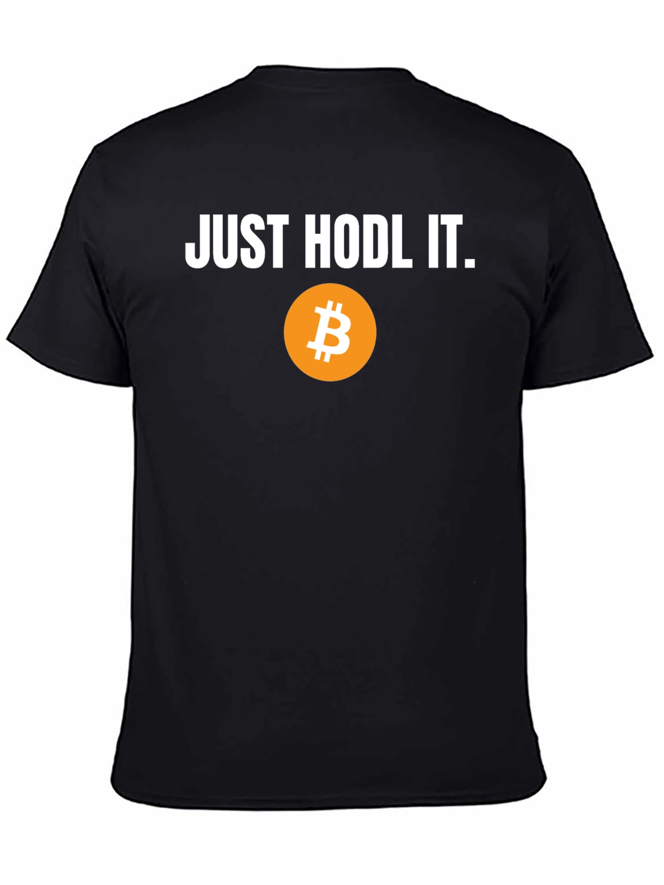 Just Hodl It Bitcoin T-Shirt