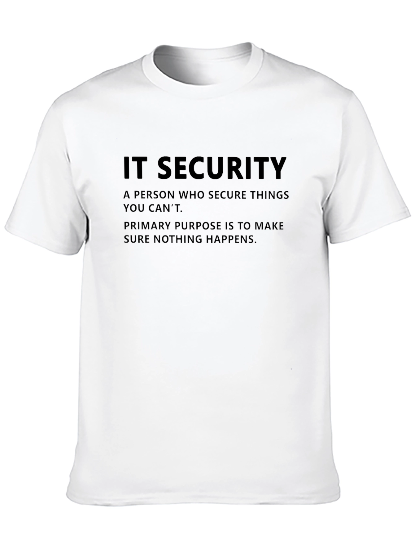 IT Security Statement T-Shirt