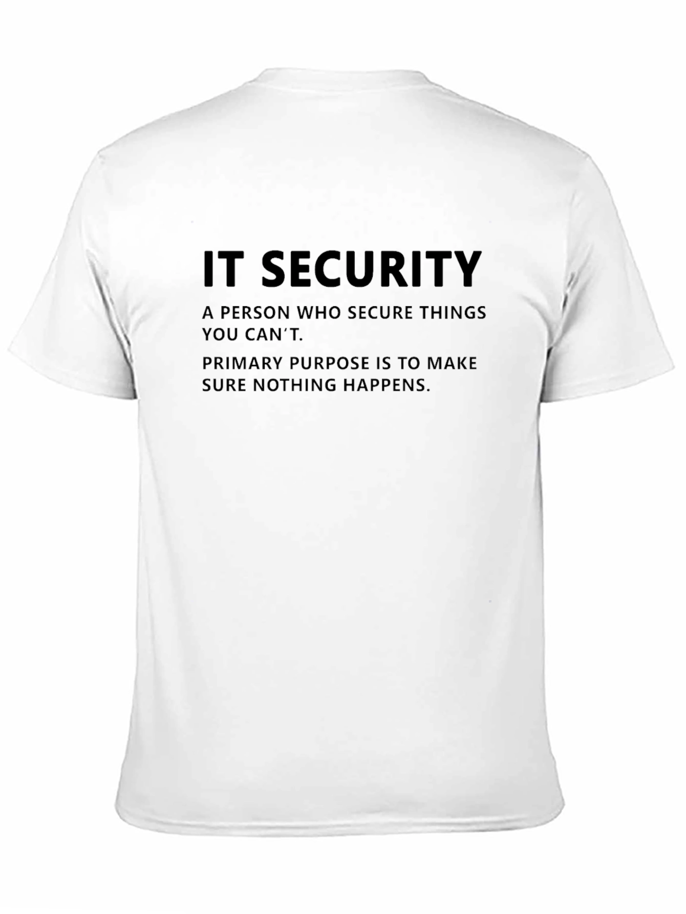 IT Security Statement T-Shirt