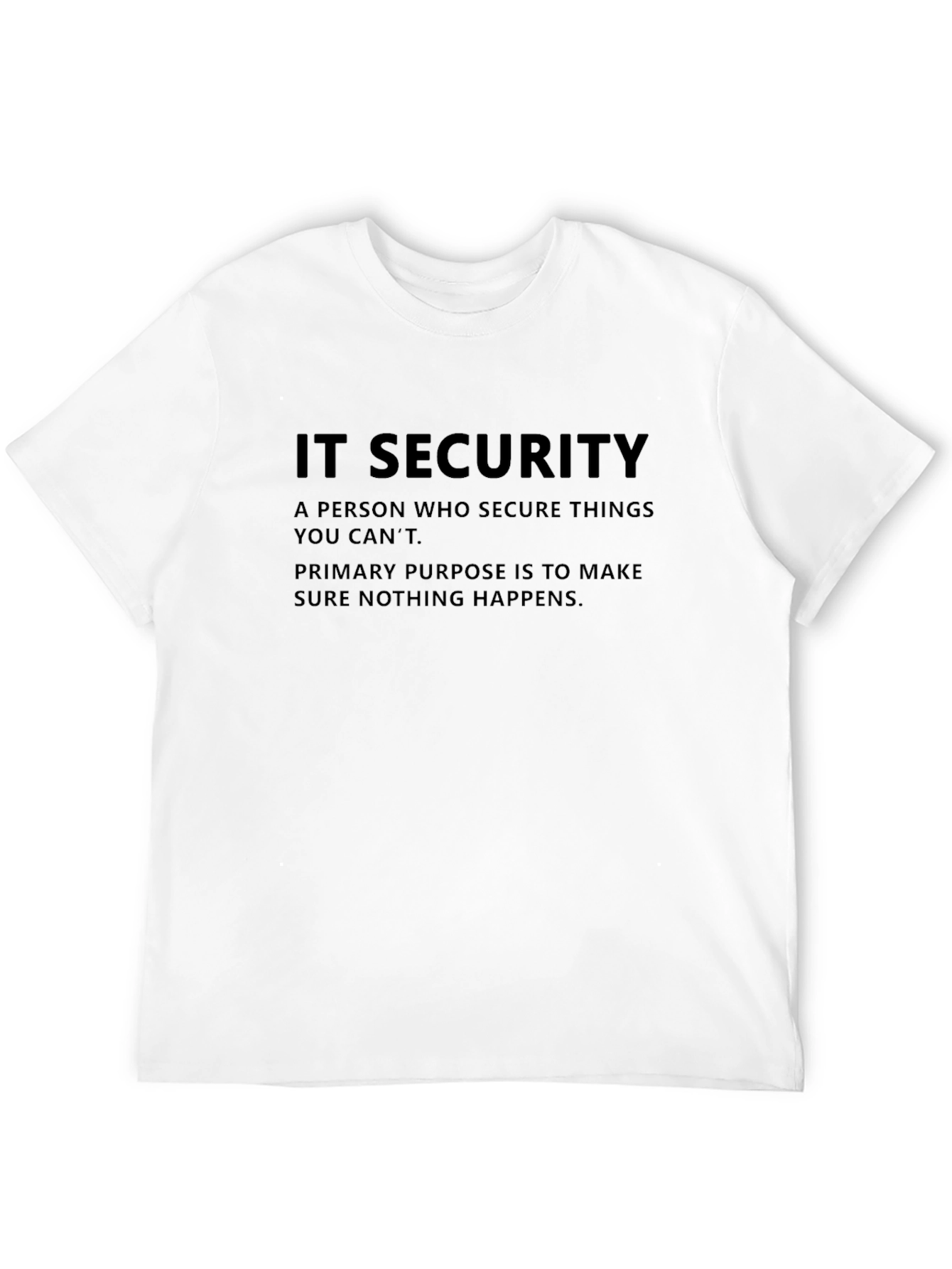 IT Security Statement T-Shirt