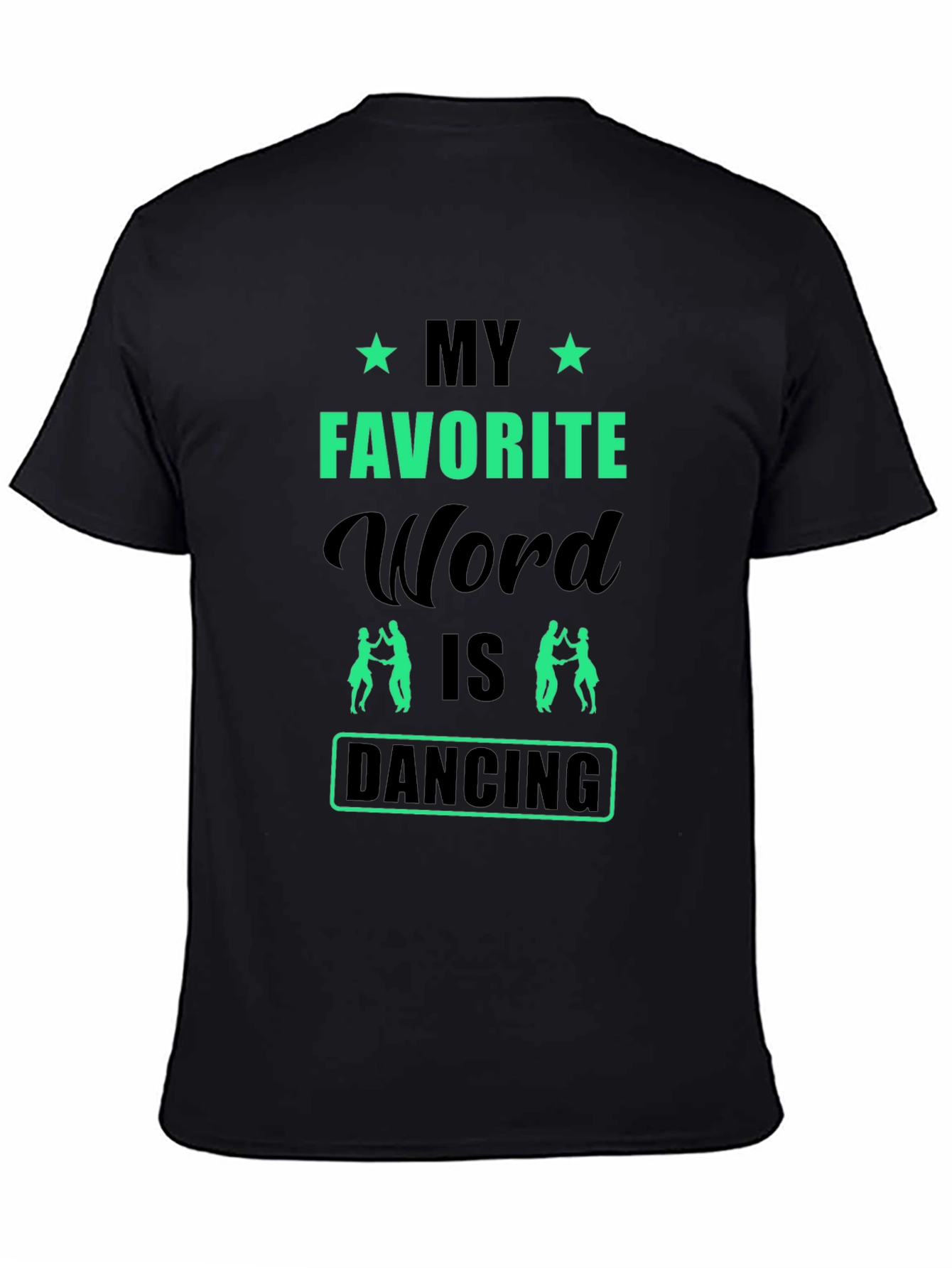 My Favorite Word is Dancing Graphic T-Shirt