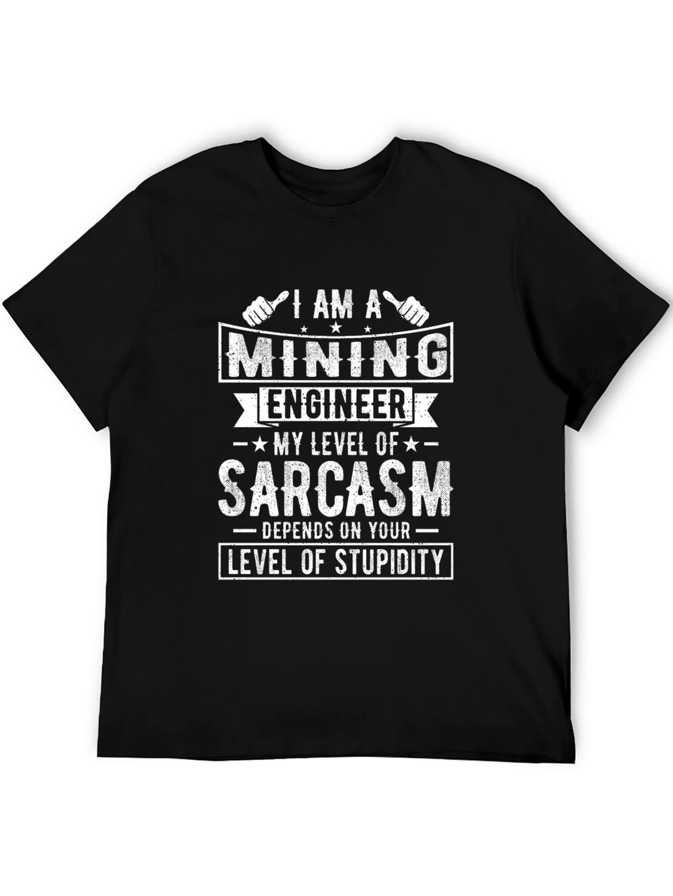 Mining Engineer Sarcasm Humor Graphic Tee
