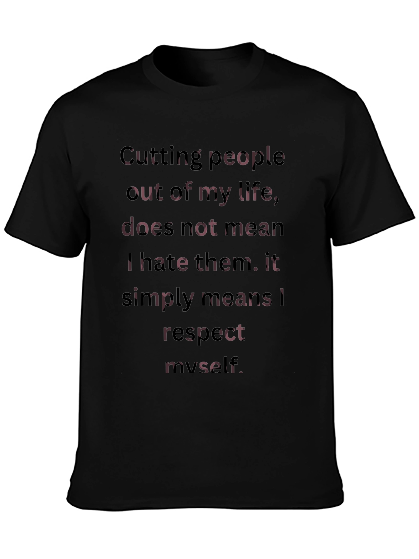 Cutting People Out T-Shirt - Respect Myself