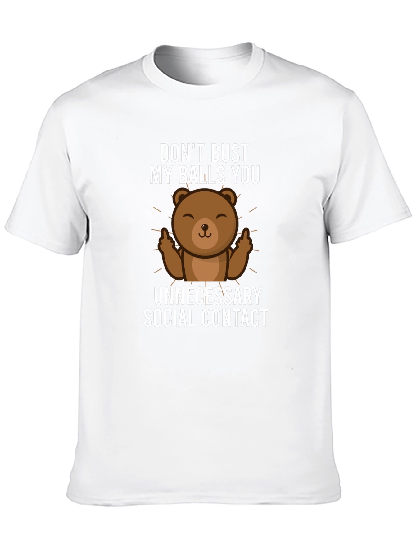 Dont Bust My Balls Bear Graphic T-Shirt