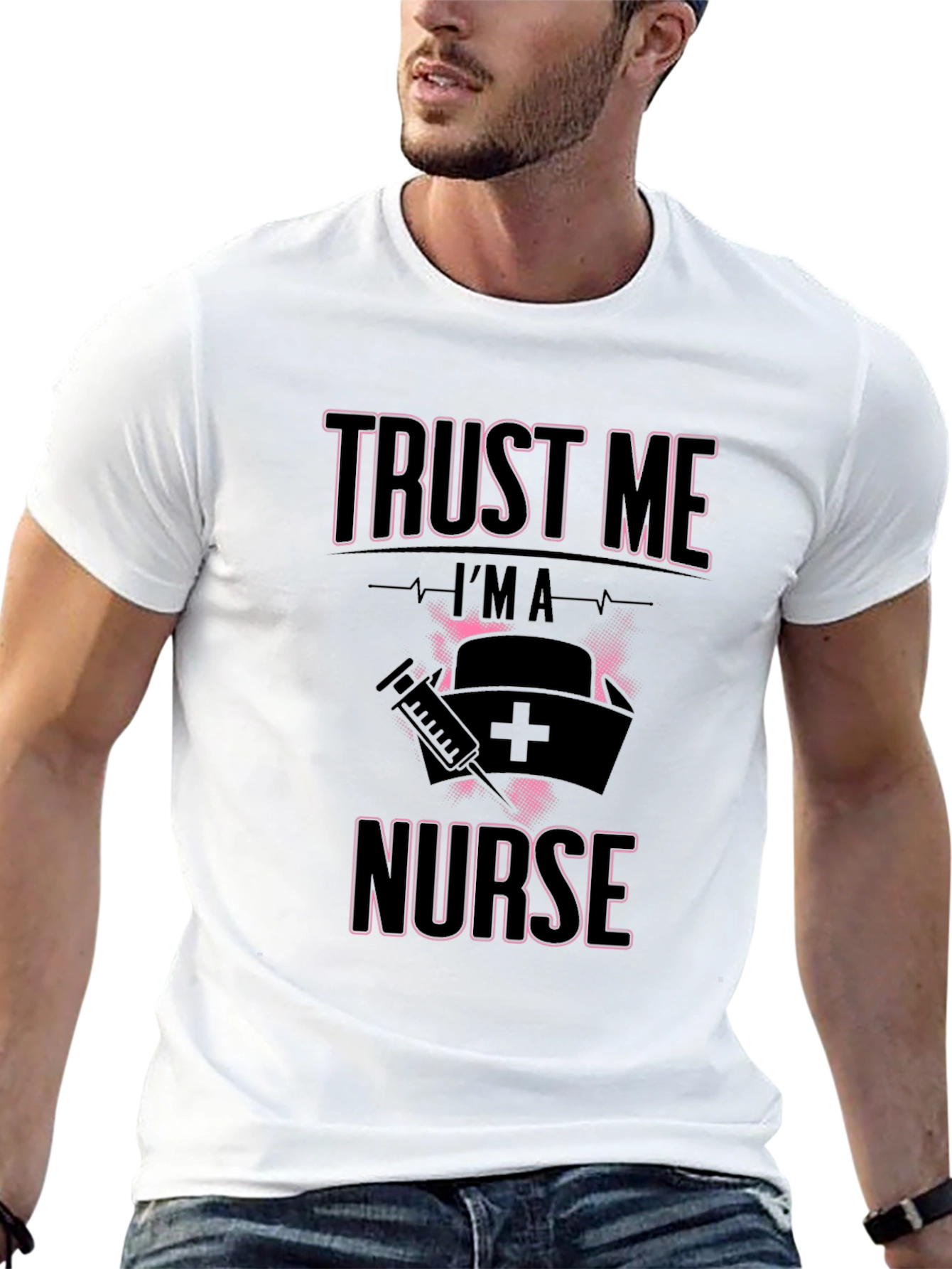 Trust Me Im A Nurse T-Shirt Funny Gift