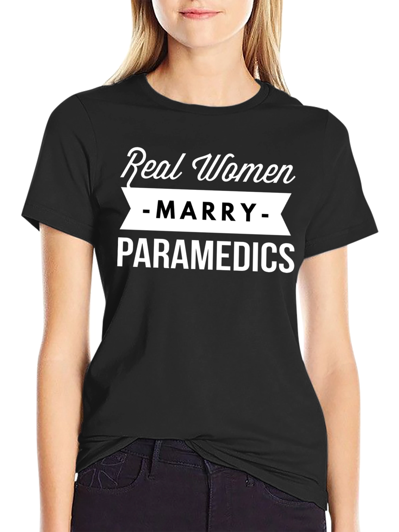 Real Women Marry Paramedics T-Shirt Funny EMT Tee