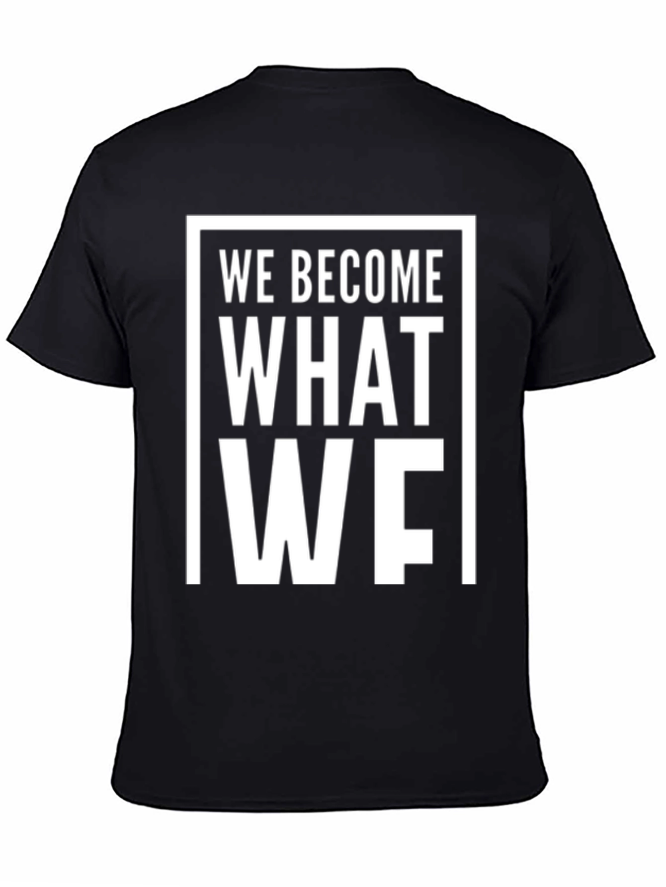 We Become What We Think About T-Shirt - Black