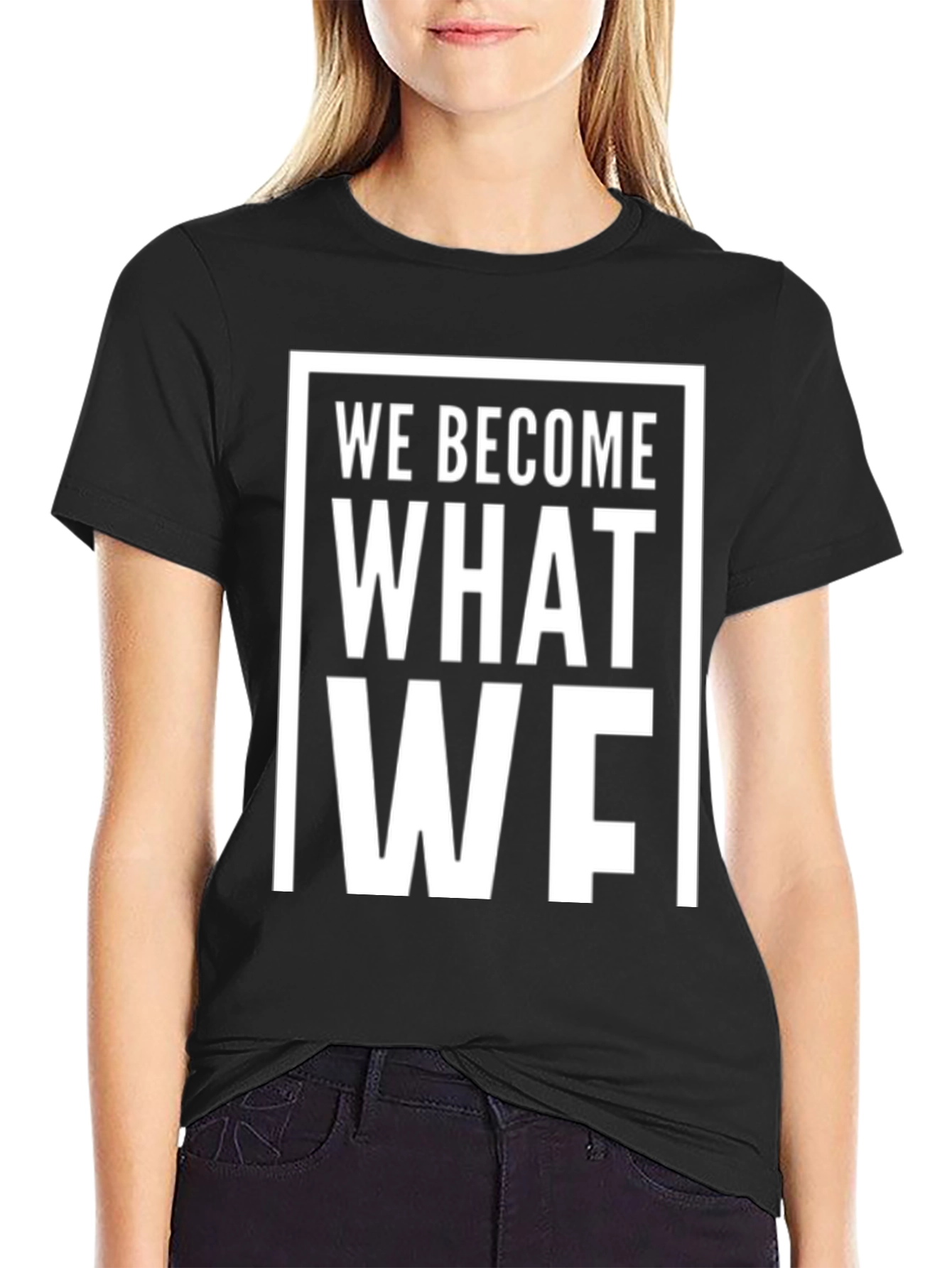 We Become What We Think About T-Shirt - Black