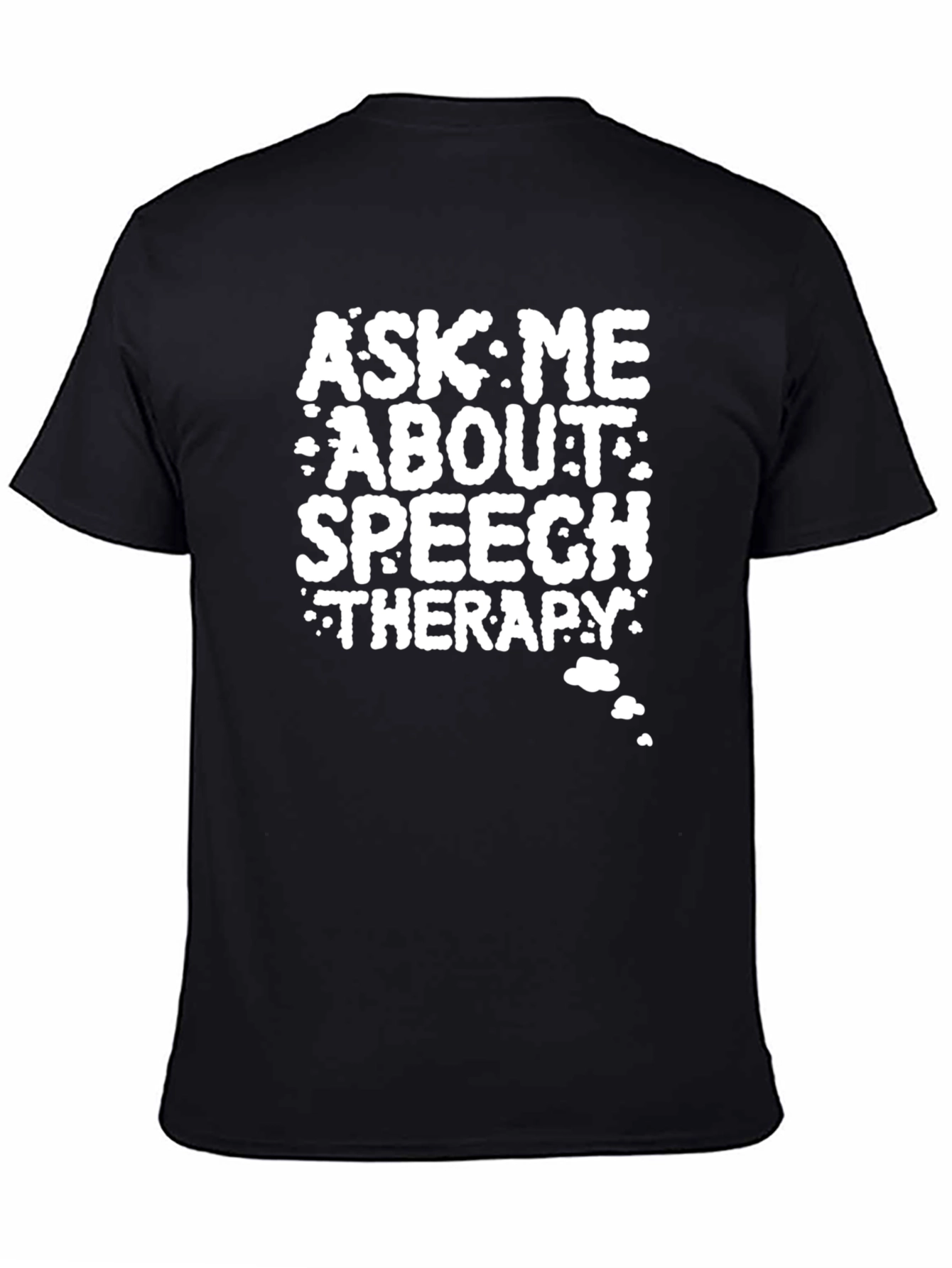 Ask Me About Speech Therapy T-Shirt