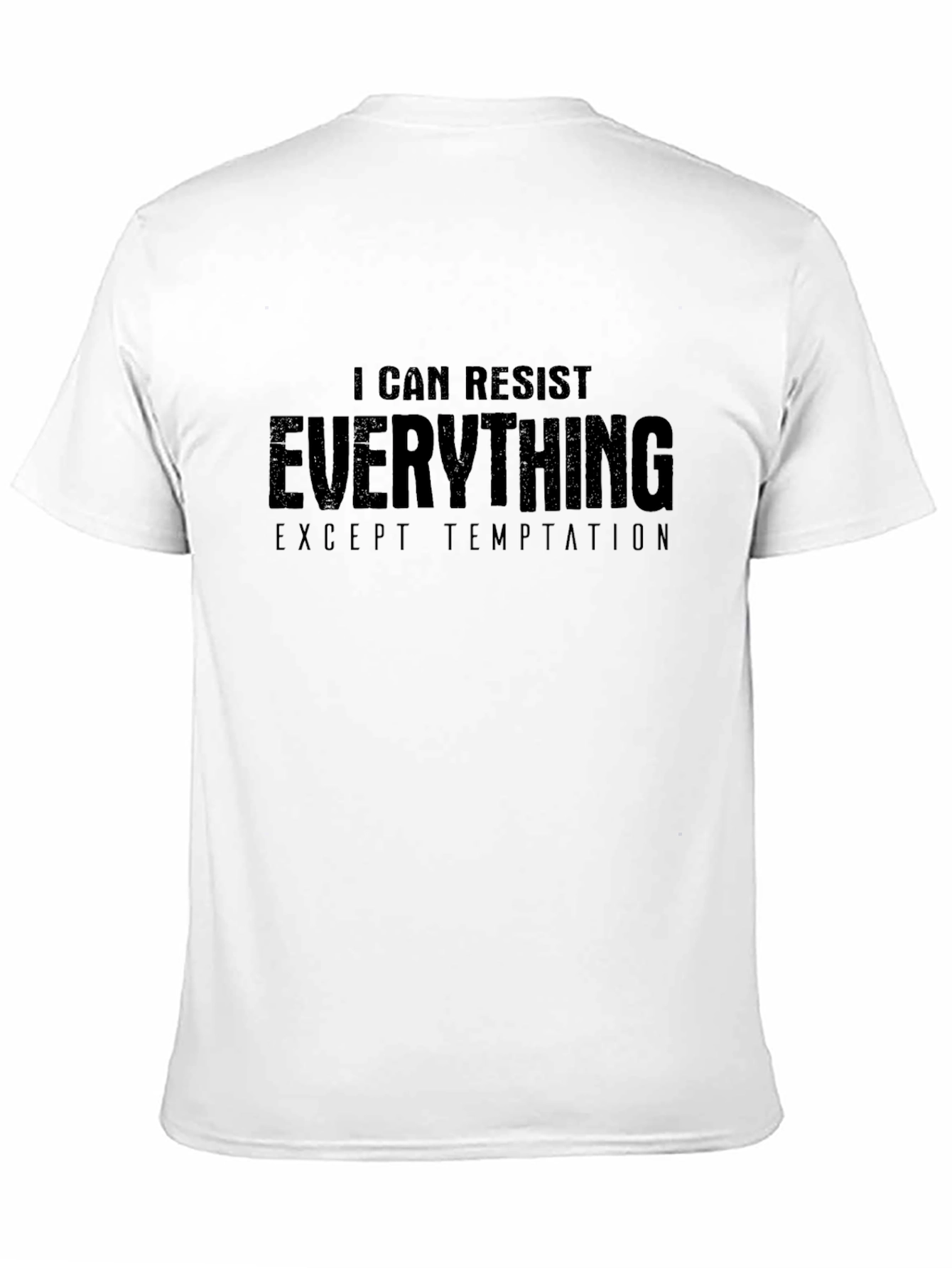 Resist Everything T-Shirt: Temptation Humor Tee