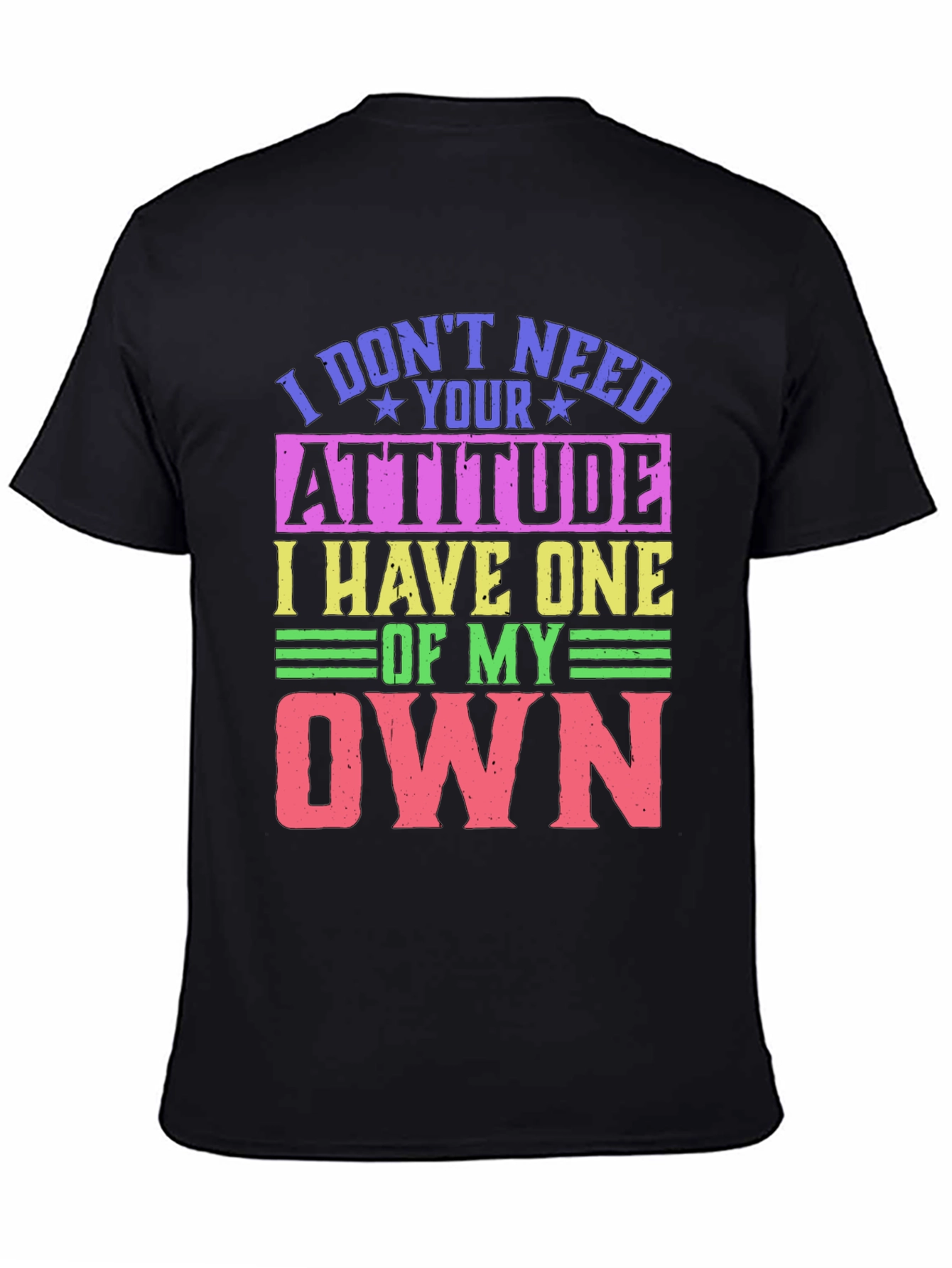 Humorous Attitude Graphic T-Shirt
