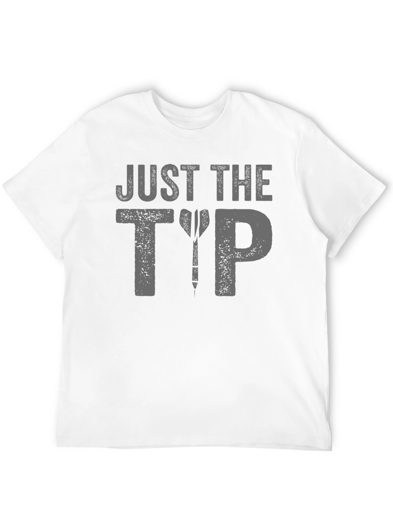 Just The Tip Dart T-Shirt