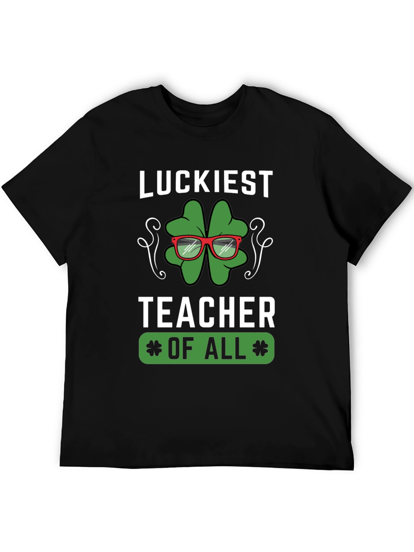 Luckiest Teacher of All Graphic T-Shirt