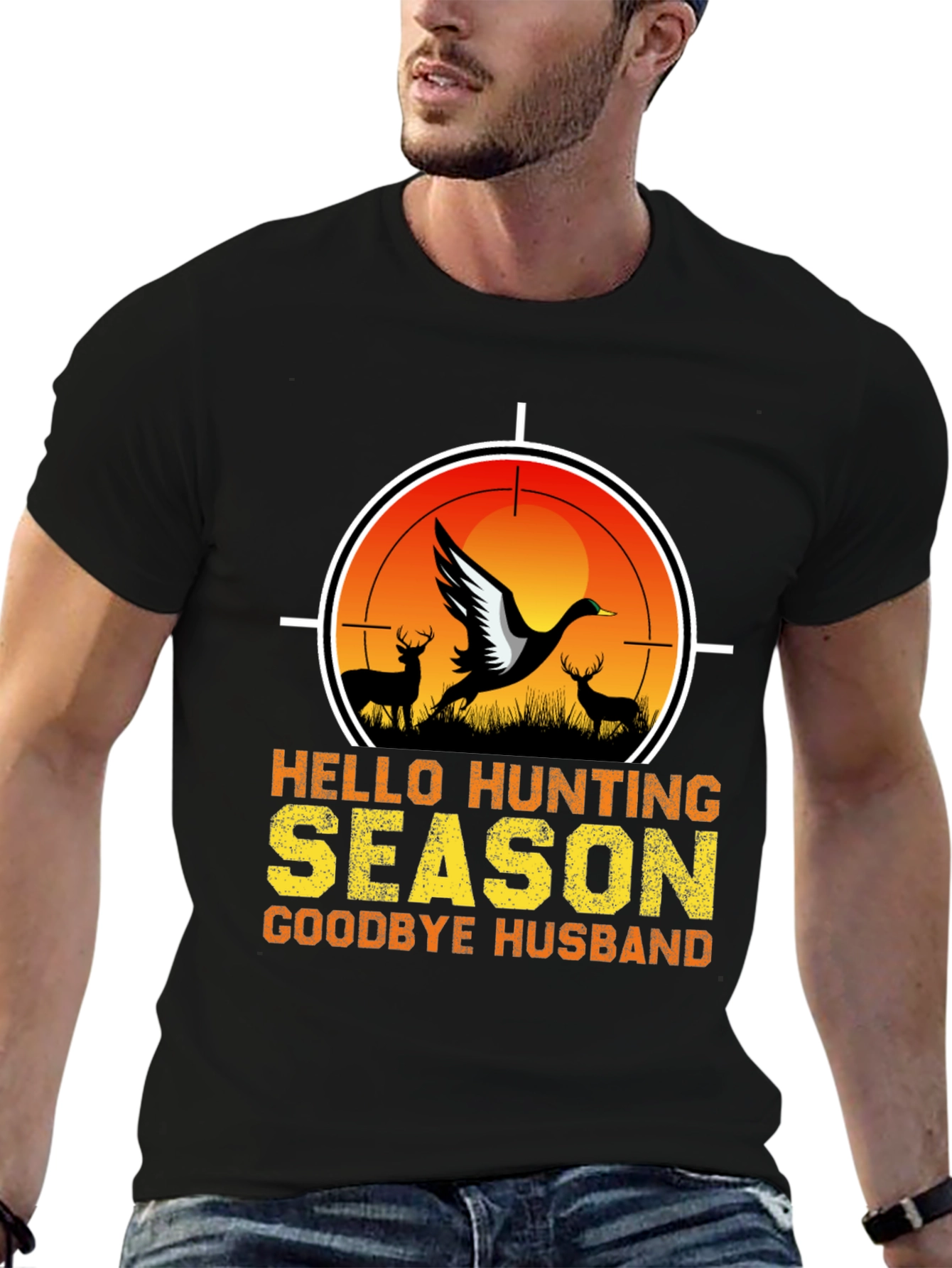 Hello Hunting Season T-Shirt - Goodbye Husband Tee