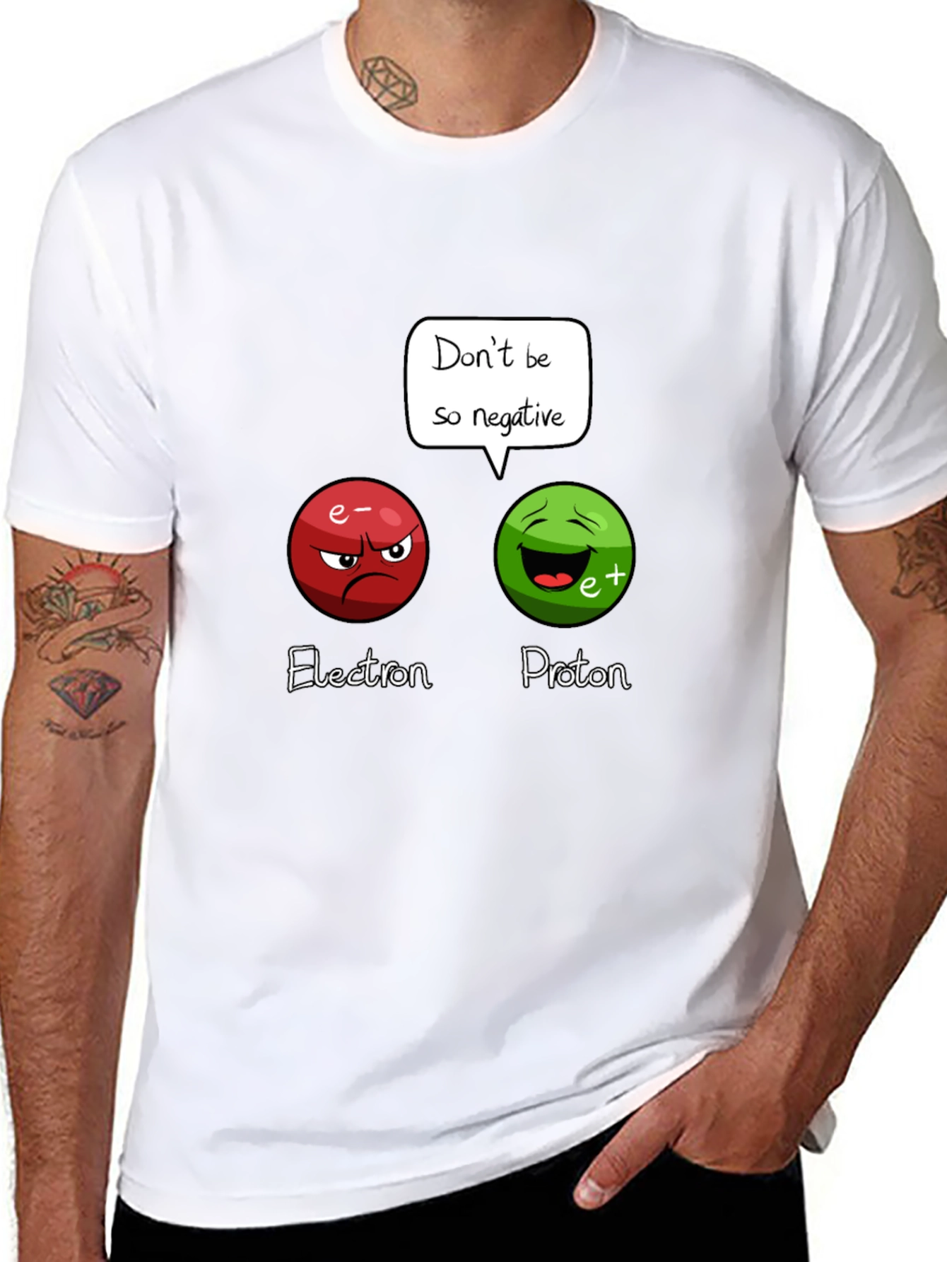 Funny Science T-Shirt: Dont Be So Negative!