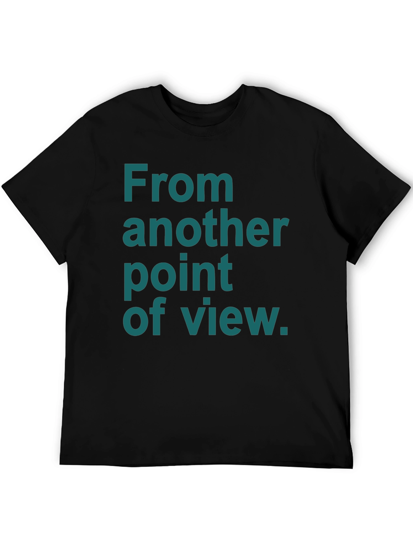 From Another Point of View Black T-Shirt