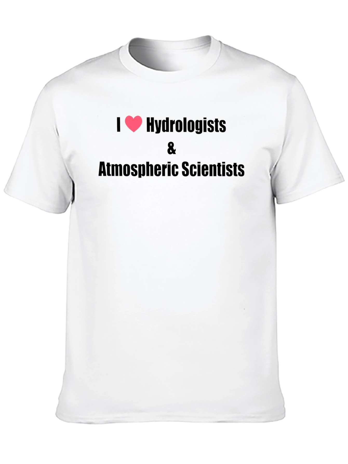I Heart Hydrologists & Atmospheric Scientists Black T-Shirt
