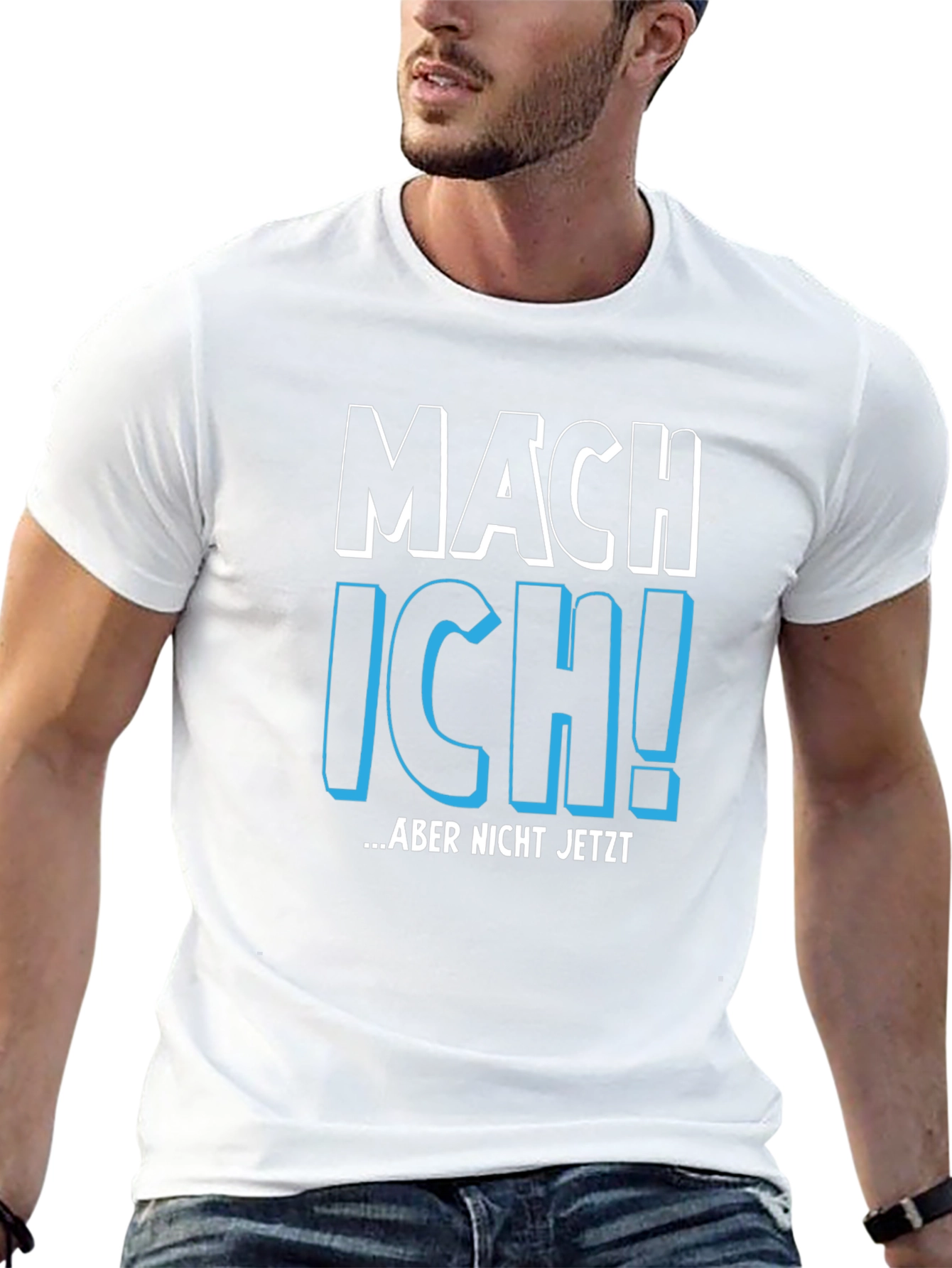 Mach Ich! Aber Nicht Jetzt - Funny German T-Shirt