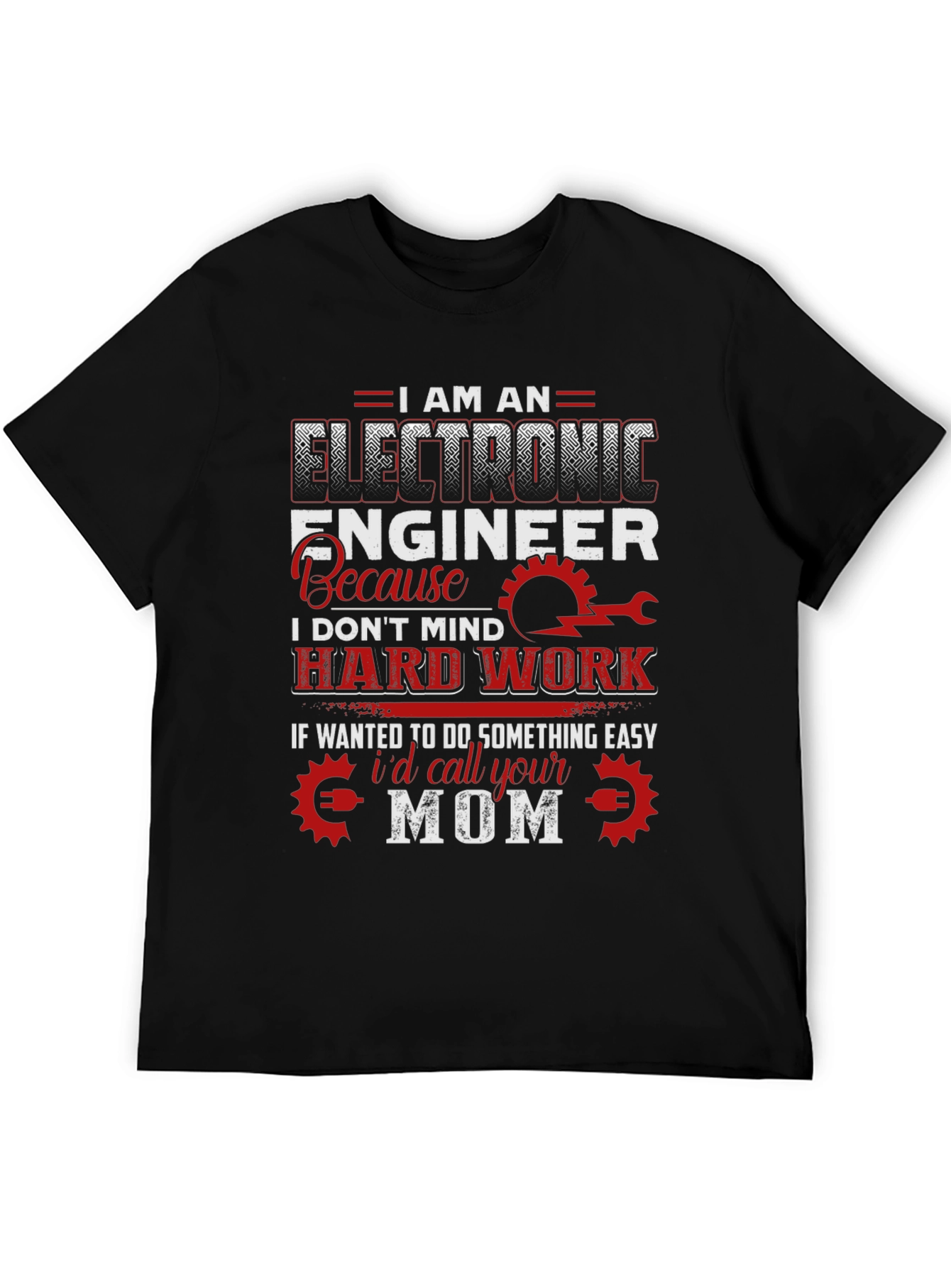 Electronic Engineer T-Shirt Funny Mom Joke