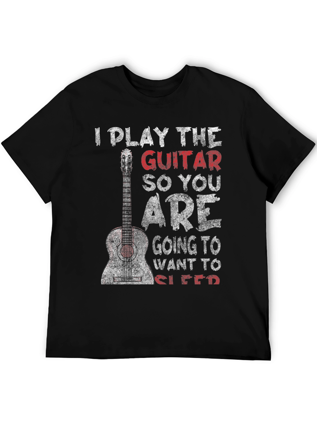 I Play Guitar So You Want to Sleep T-Shirt