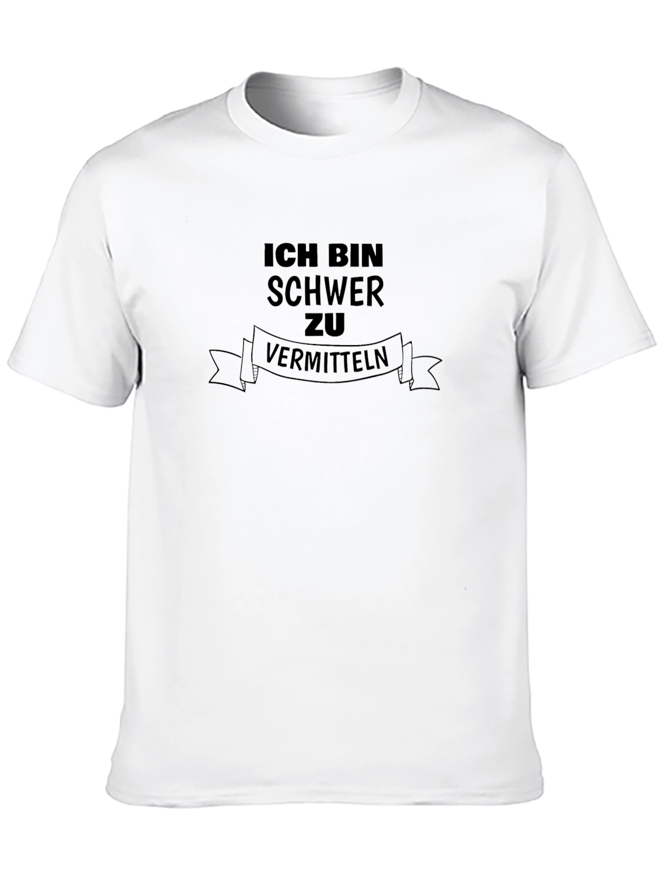 Ich Bin Schwer zu Vermitteln Black T-Shirt