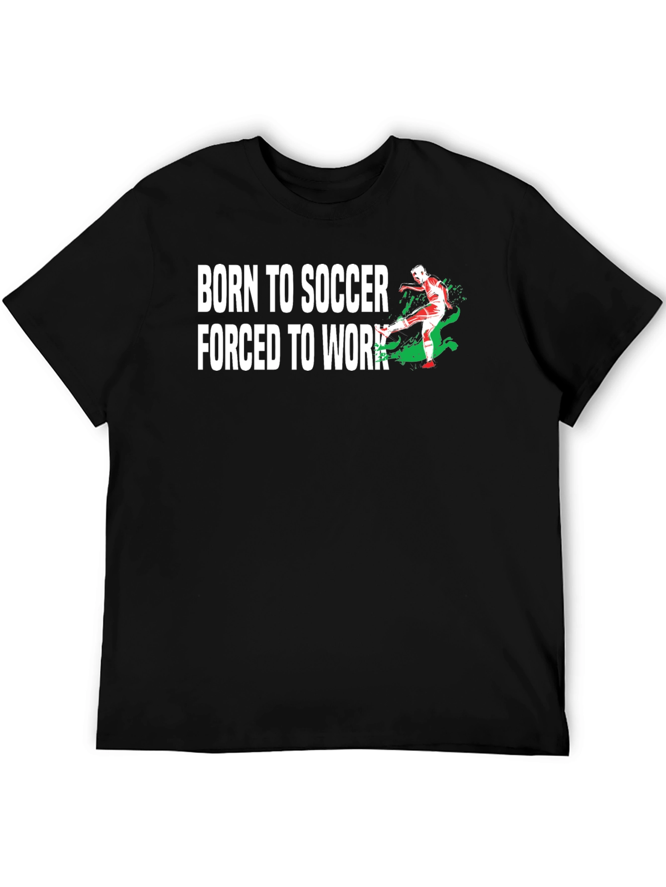 Born to Soccer T-Shirt - Novelty Graphic Tee