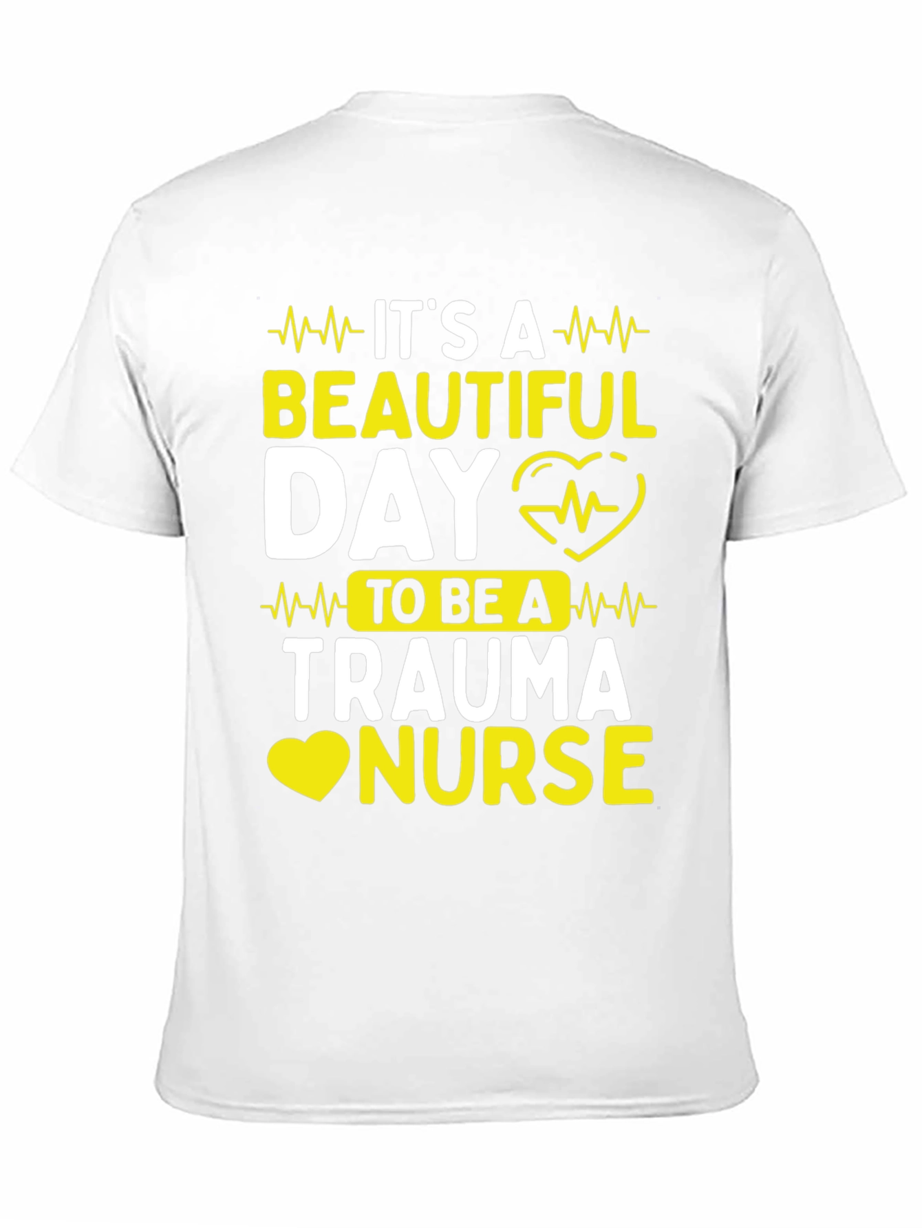 Trauma Nurse T-Shirt - Beautiful Day Tee