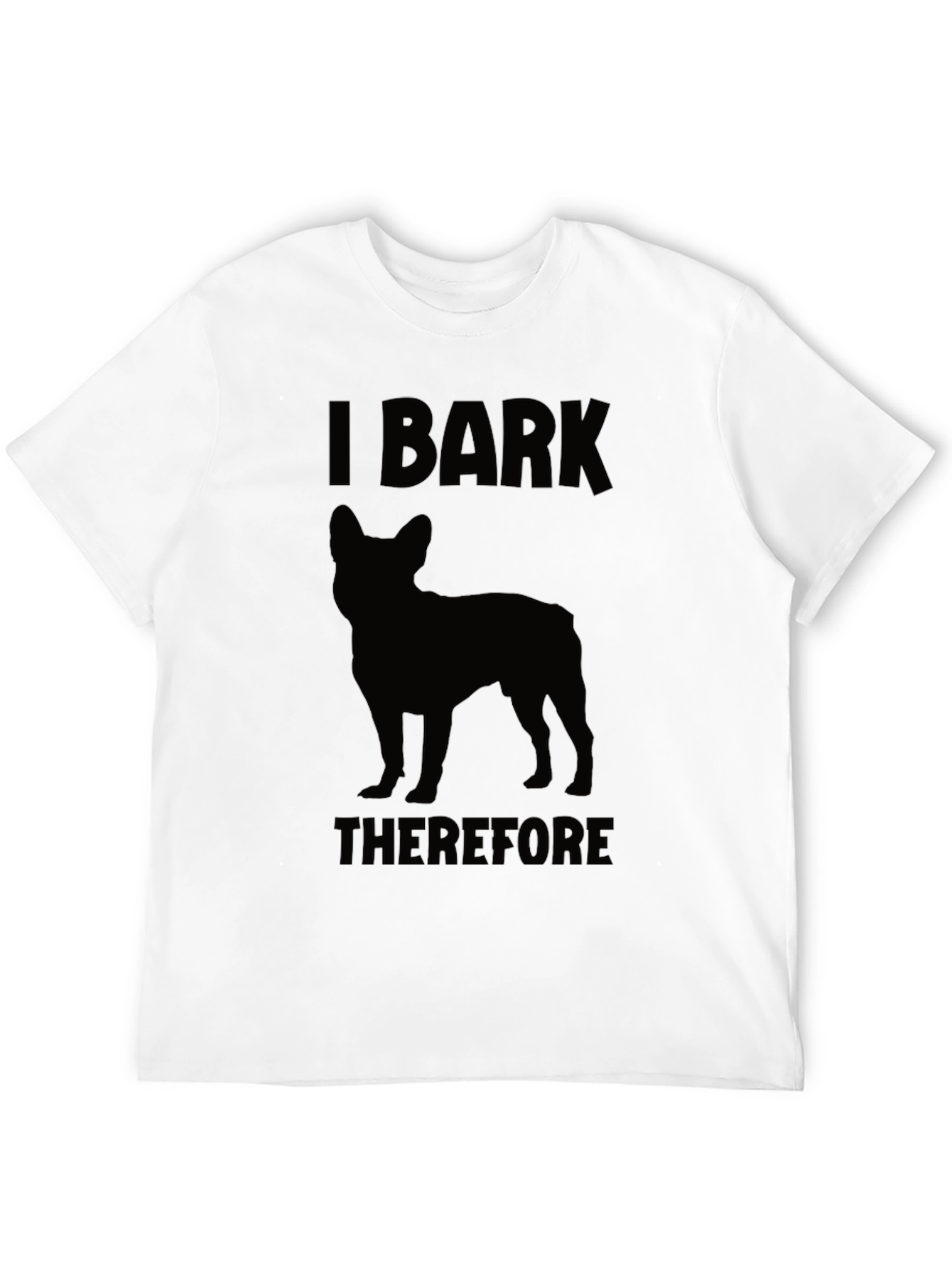 I Bark Therefore I Am Dog T-Shirt