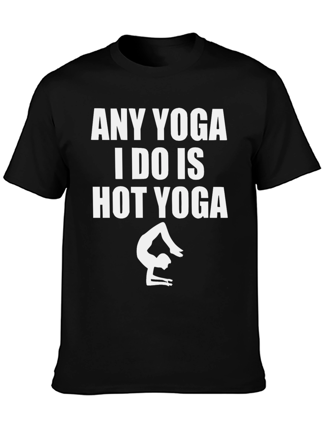 Hot Yoga T-Shirt - Funny Workout Tee