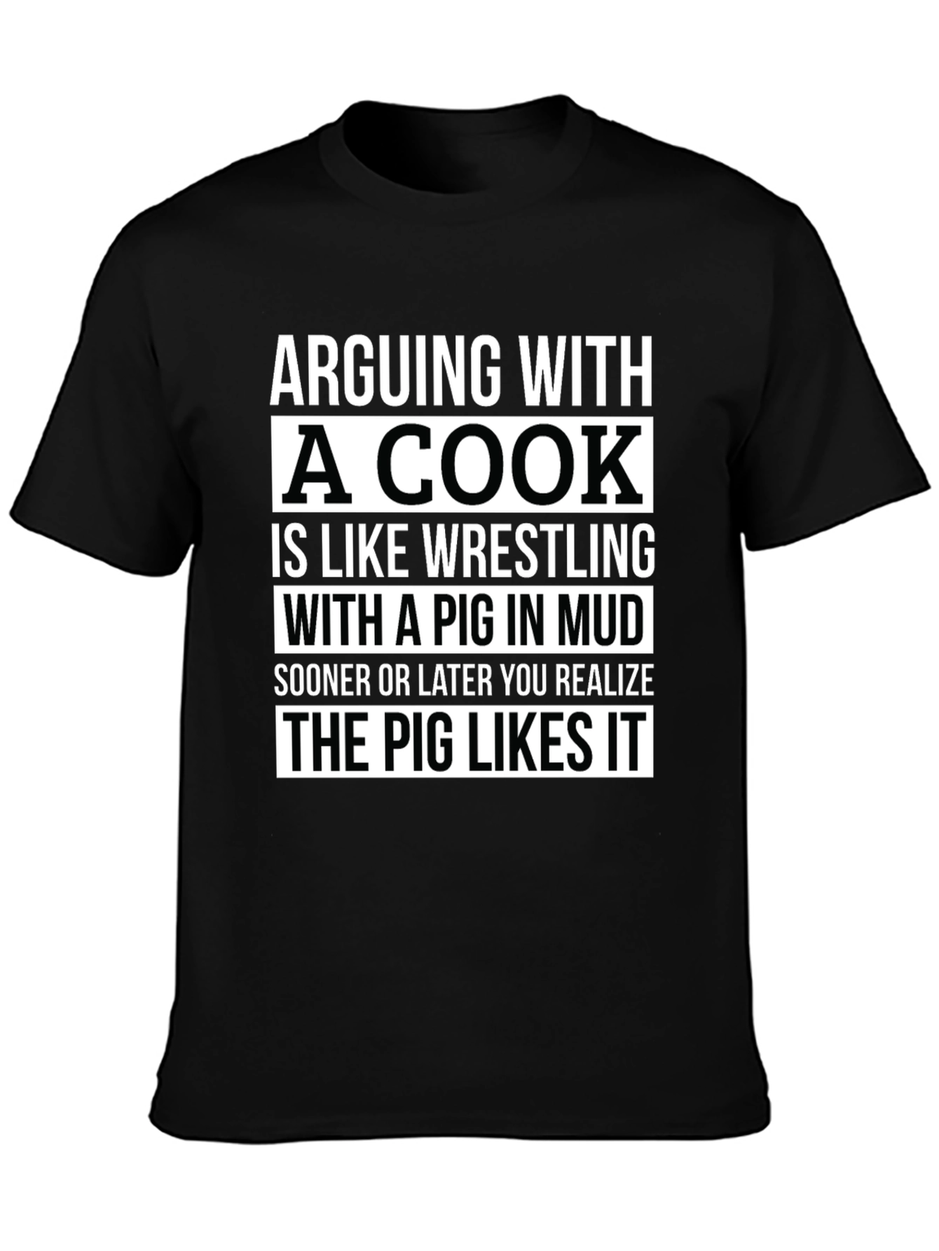 Arguing with a Cook Funny T-Shirt