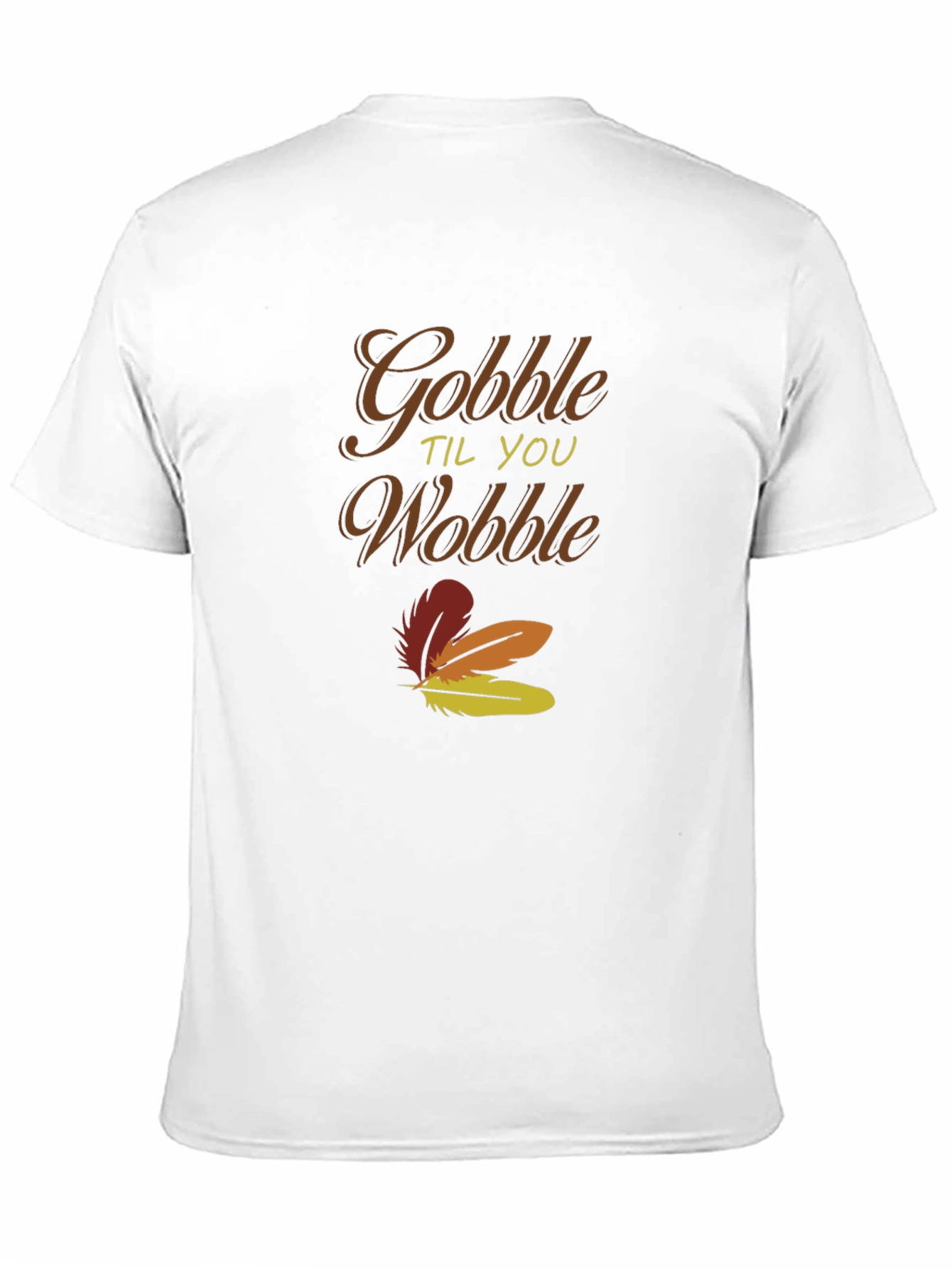 Gobble Til You Wobble Thanksgiving T-Shirt