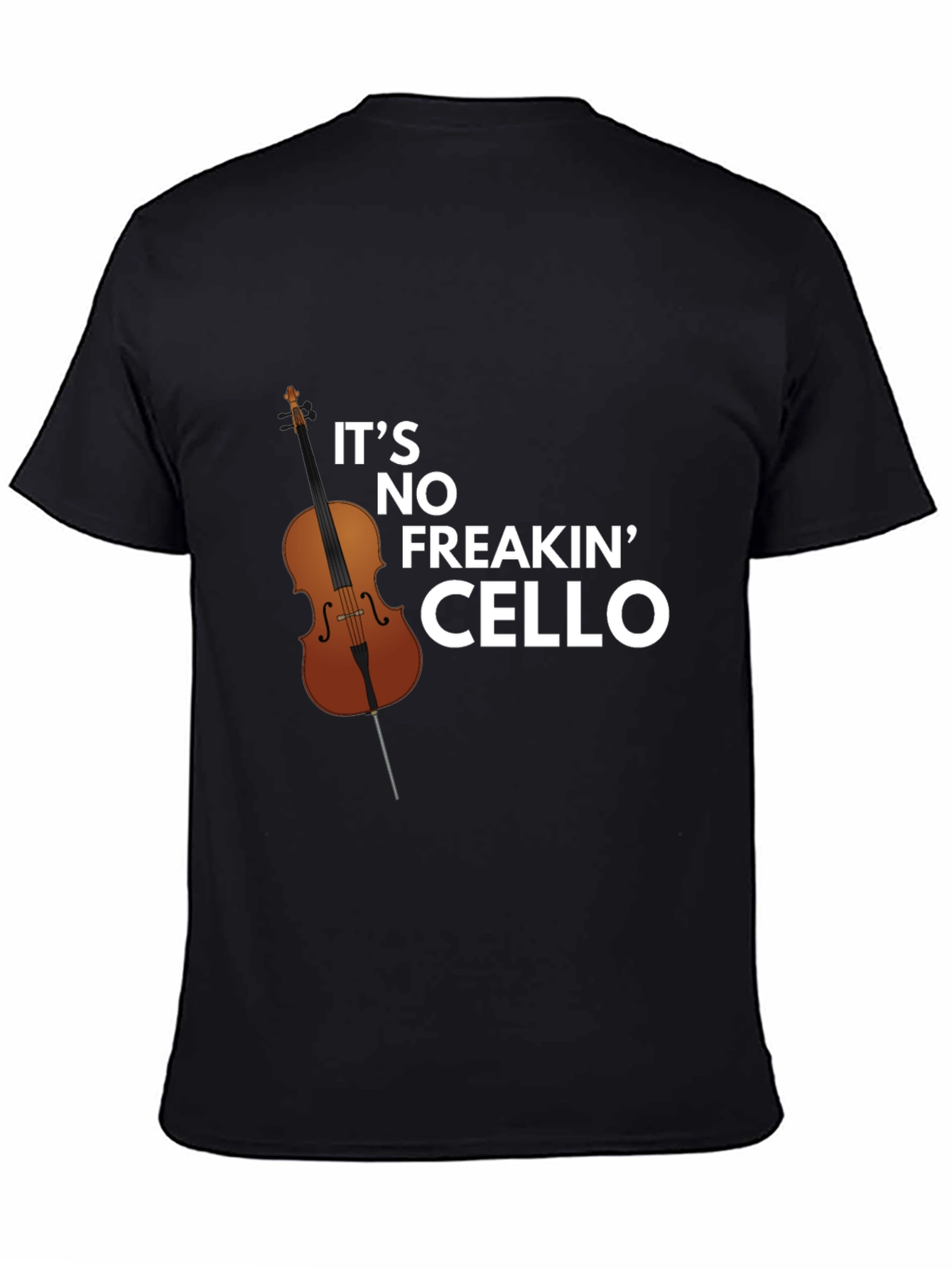 Funny Its No Freakin Cello Graphic Tee