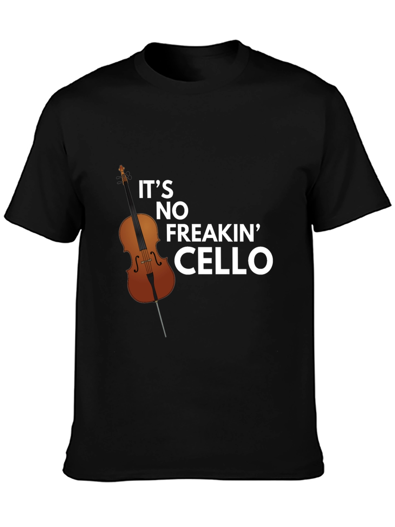 Funny Its No Freakin Cello Graphic Tee