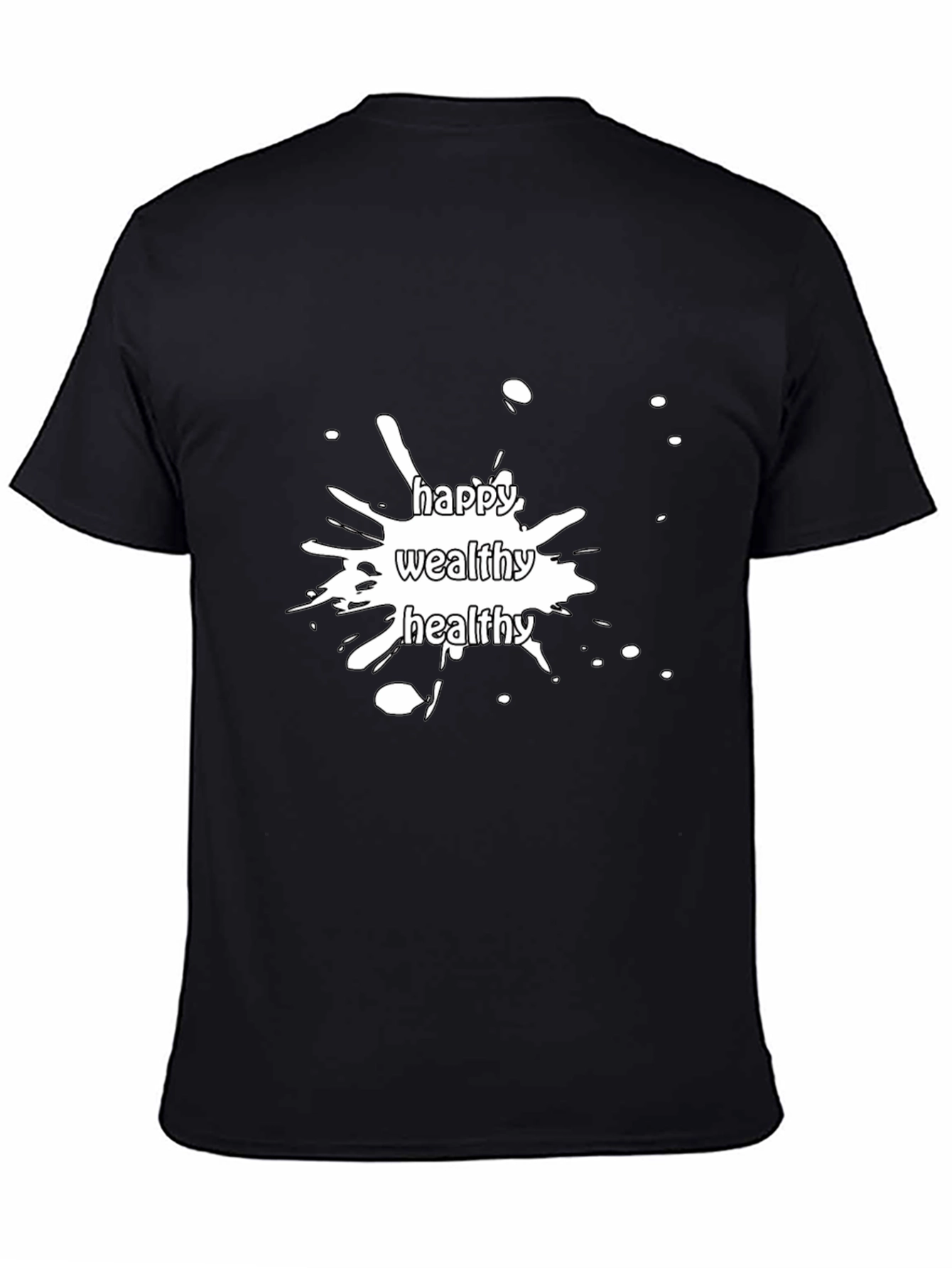 Happy Wealthy Healthy Graphic Tee