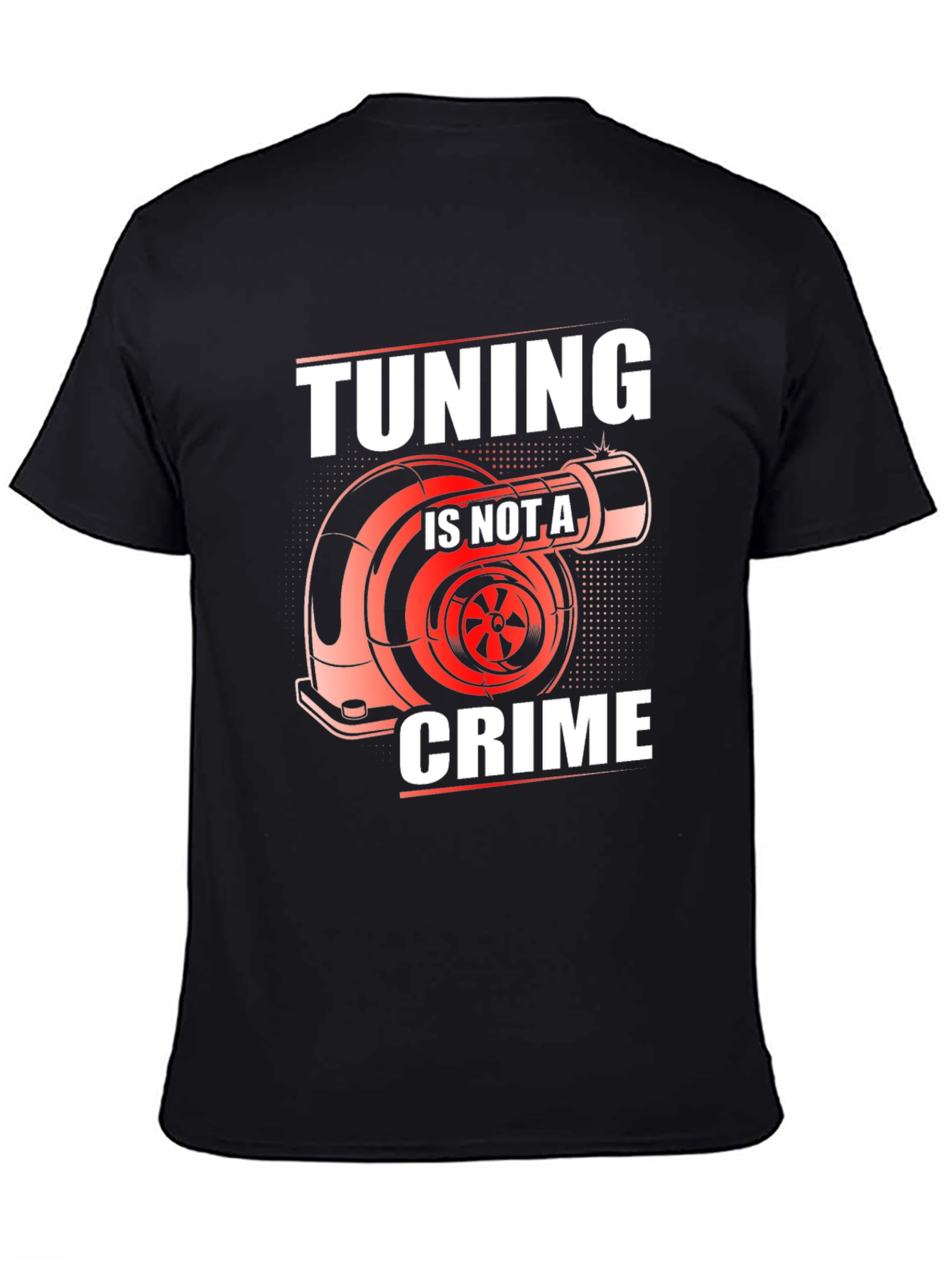 Tuning Is Not A Crime Graphic Tee