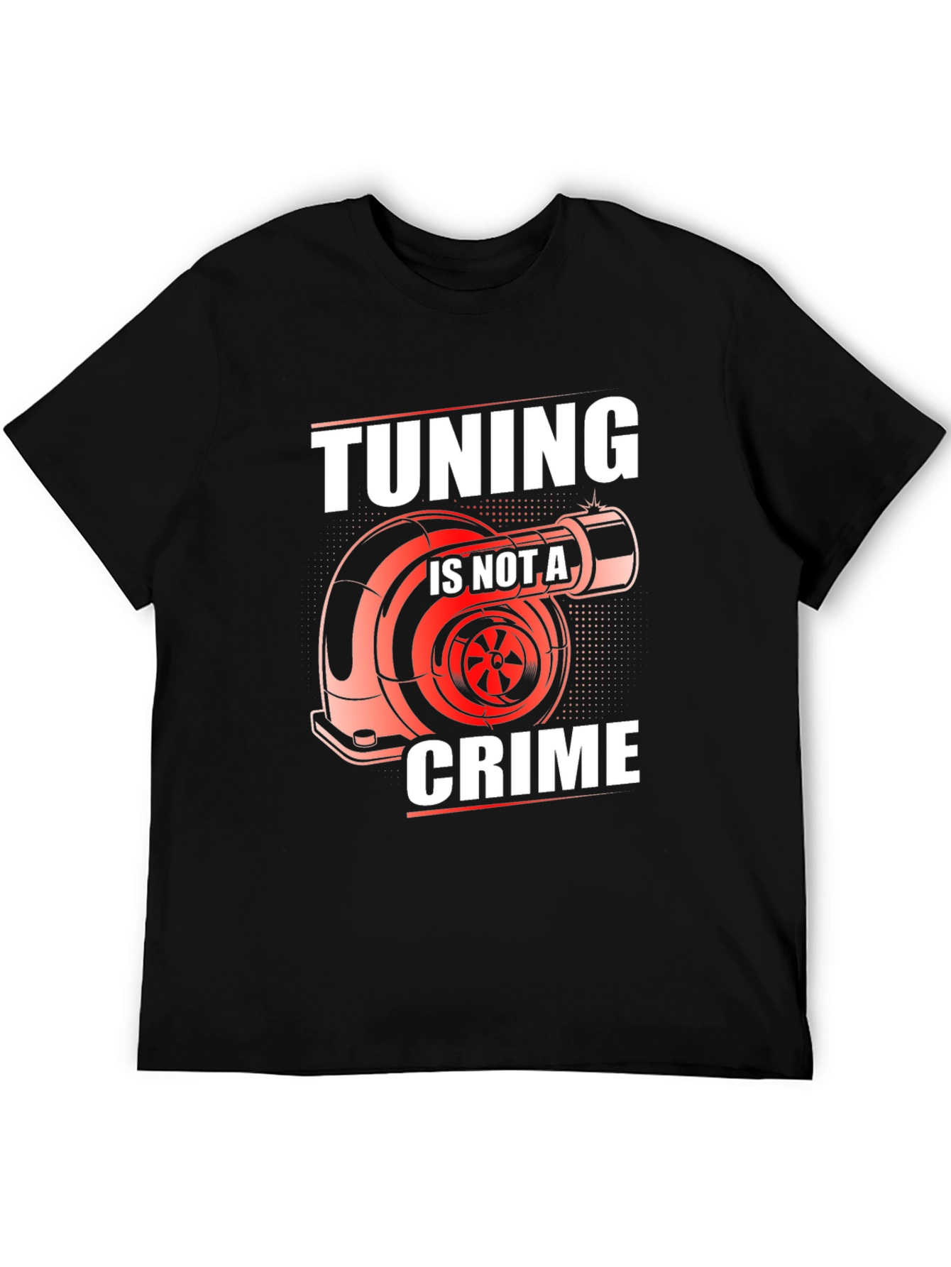 Tuning Is Not A Crime Graphic Tee