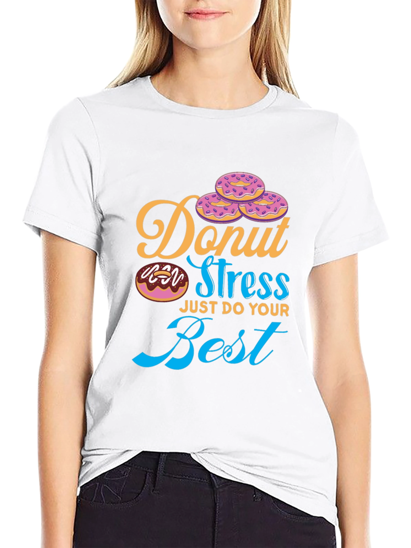 Donut Stress T-Shirt - Just Do Your Best Tee