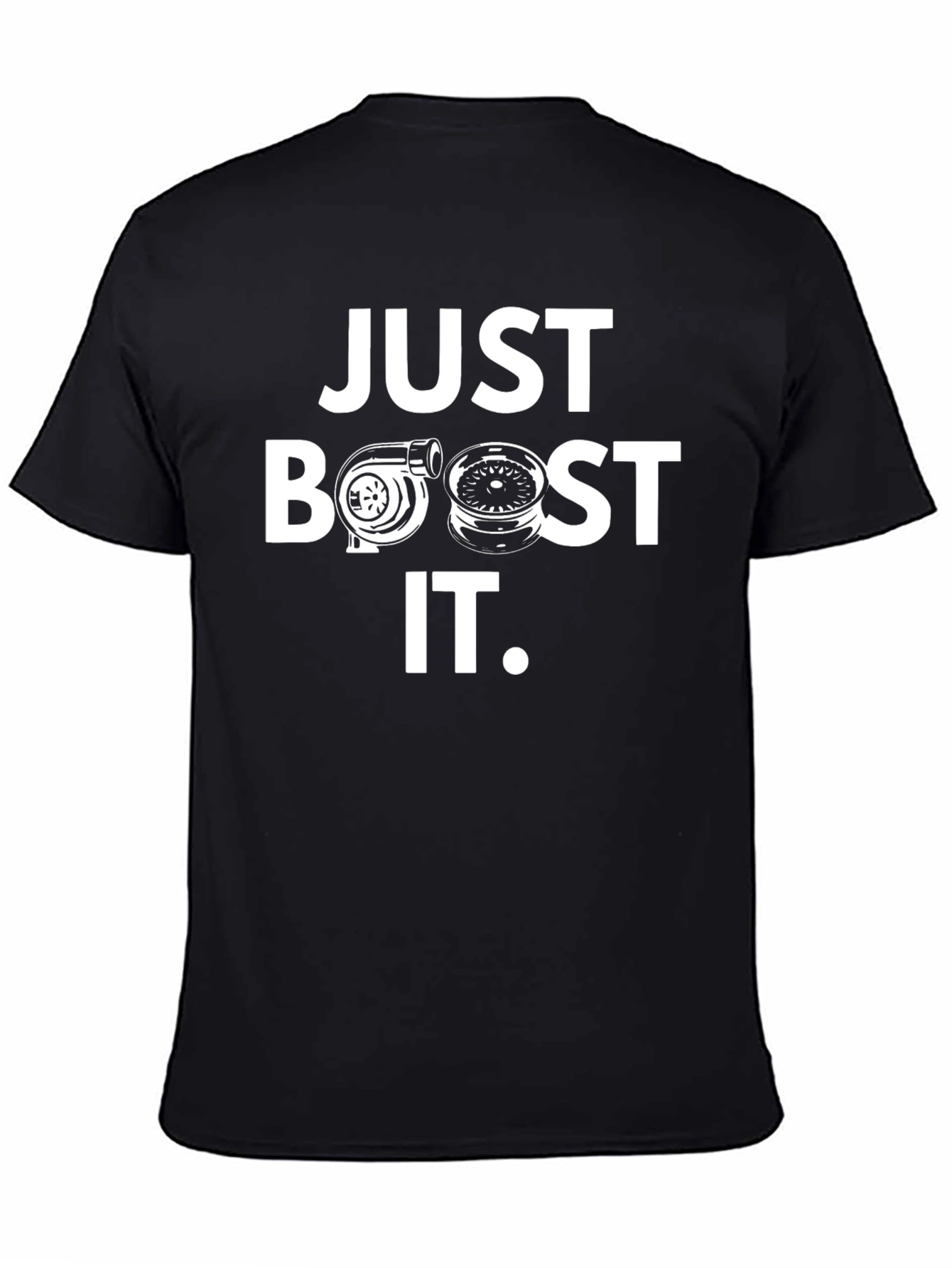 Just Boost It Black T-Shirt Car Enthusiast Tee