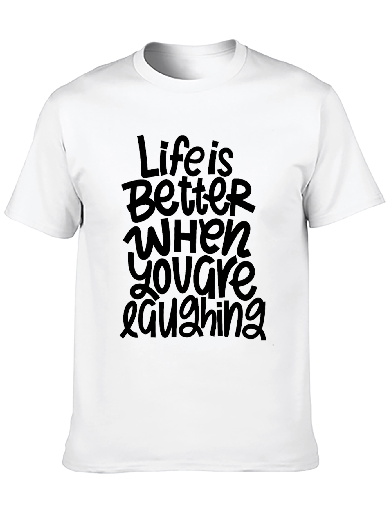 Life is Better Laughing Black T-Shirt